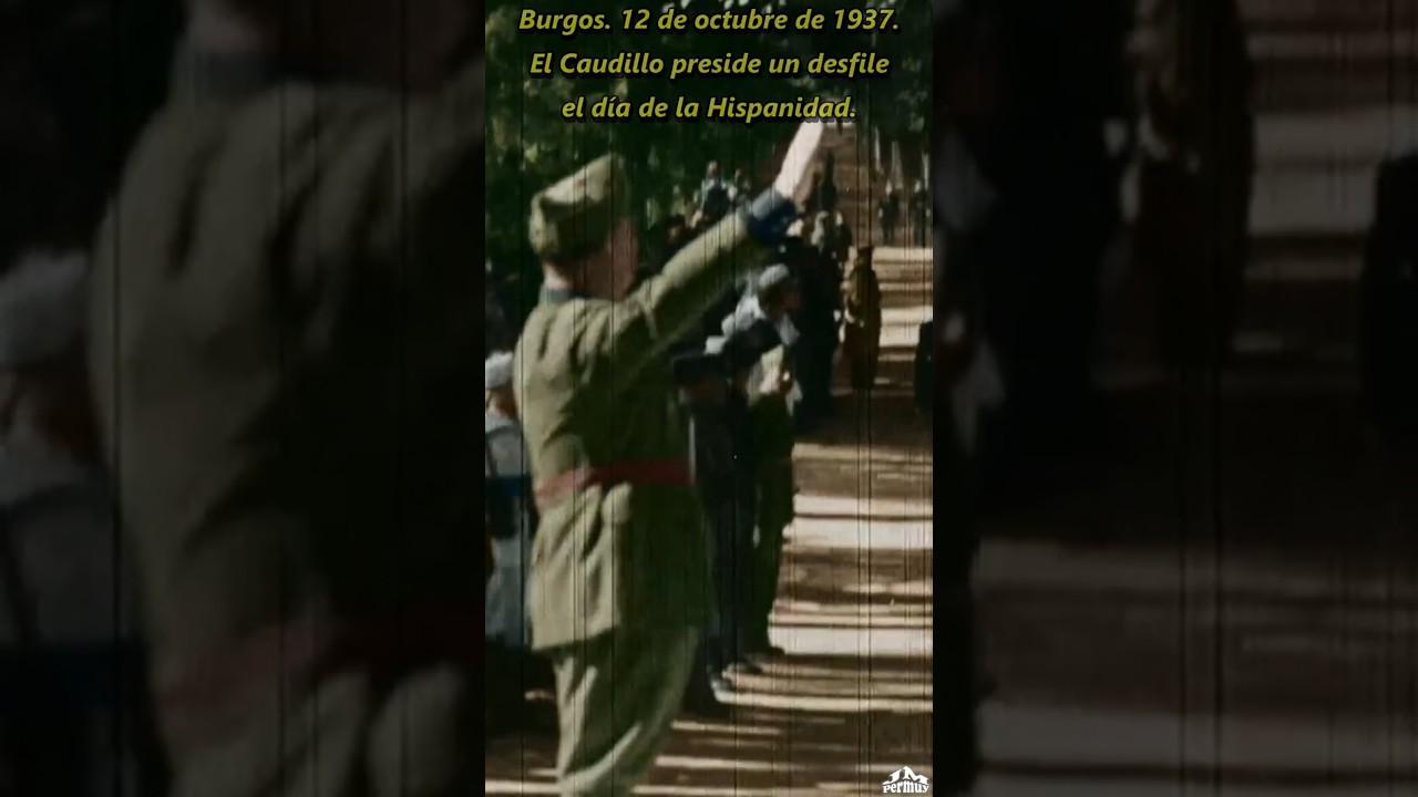 1937 10 12 El Generalísimo Franco preside desfile del día de la Hispanidad en Burgos #Hispanidad