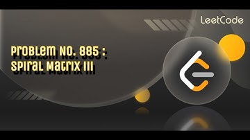 Day 60/100 of mastering Leetcode : Problem of the Day Solution (Problem No. 885) Easy C++ Solution