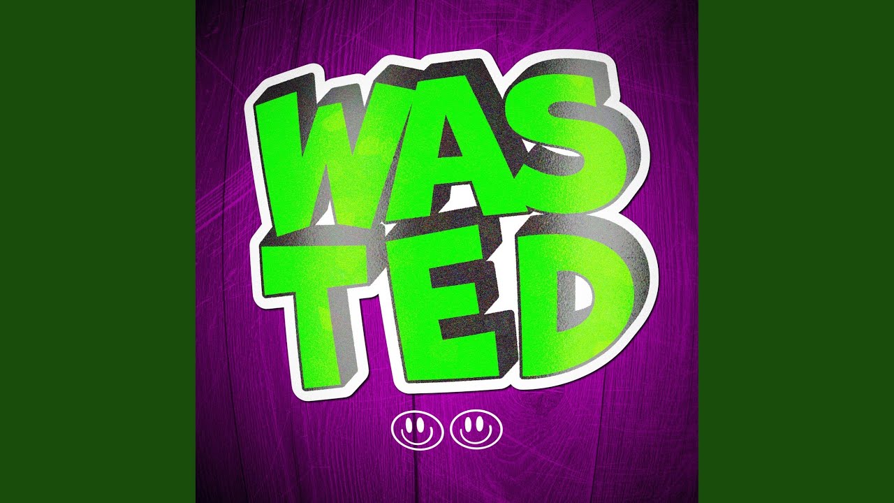 Watch WASTED on YouTube Watch WASTED on YouTube