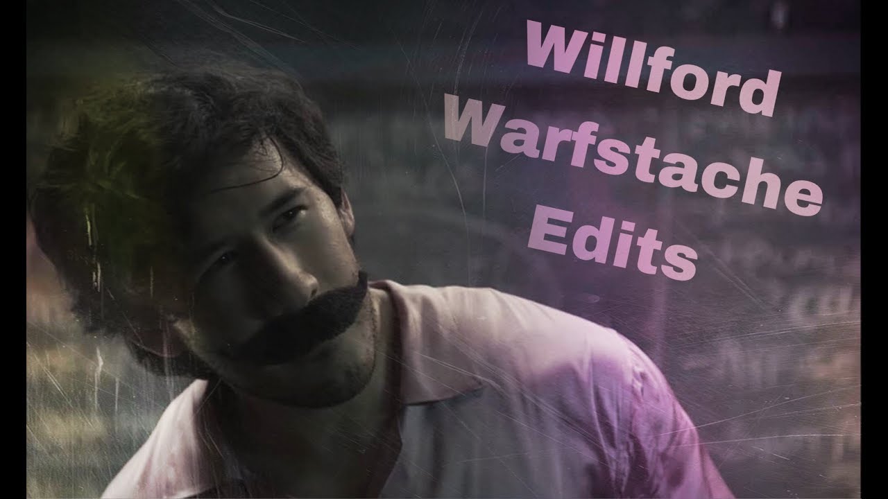 willford motherloving warfstache instagram edits 1