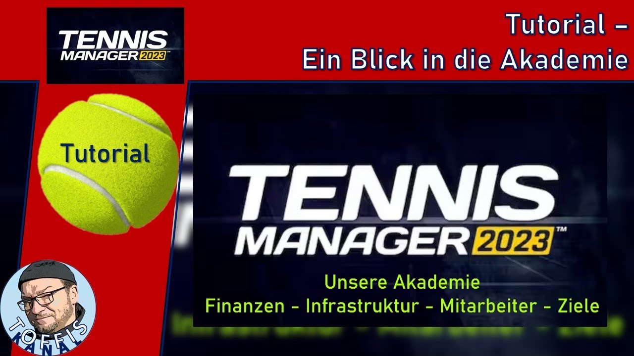 Tennis Manager 2023 - Tutorial - ein Blick in die Akademie