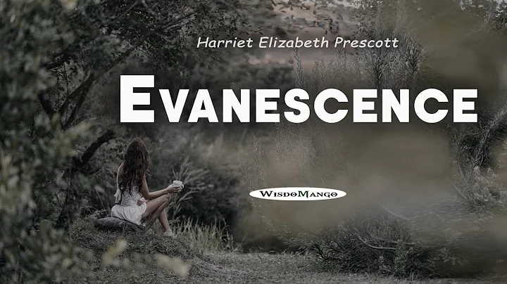 Evanescence By Harriet Elizabeth Prescott Spofford