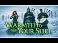 This Celtic Music Will Bring Warmth to Your Soul in the Winter Silence | Comforting Irish Folk