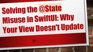 Solving the @ State Misuse in SwiftUI: Why Your View Doesn't Update Wealth