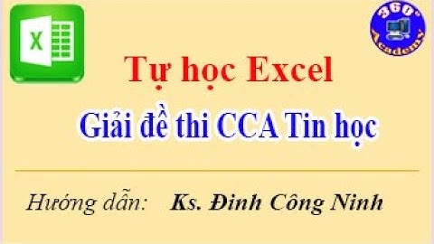 Tự học Excel: Giải đề thi Excel CCA Tin Học - Đề thi của ĐH KHTN