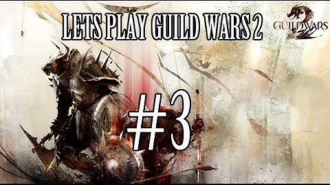 Lets Play: Guild Wars 2 (Part 3) - Charr Story #1