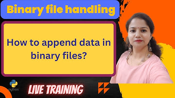 HOW TO APPEND DATA IN A BINARY FILE ? CBSE CLASS - XII | COMPUTER SCIENCE | binary file in python