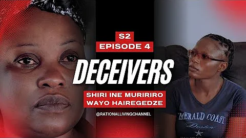 Deceivers S02 EP 4 |Shiri Ine Muririro Wayo Hairegedze