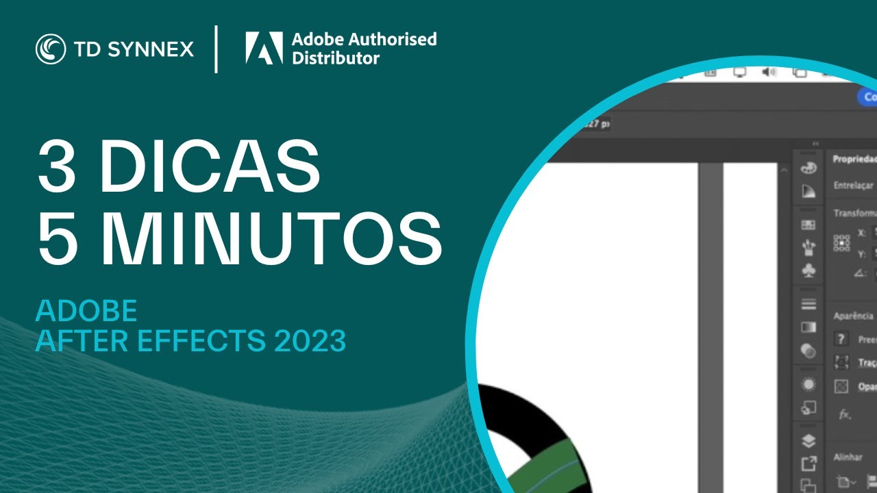 ADOBE After Effects: 3 Dicas, 5 Minutos - TD SYNNEX PORTUGAL - YouTube
