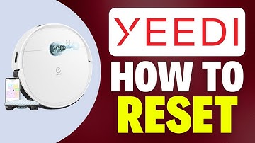 How To Reset Yeedi Vacuum