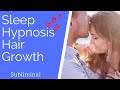 Regrow Hair for Thick Healthy Growth / Sleep Hypnosis / 8 Hr Subliminal / RAIN