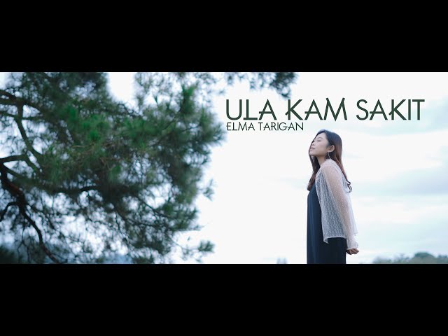 ULA KAM SAKIT  || ELMA BR TARIGAN || LAGU KARO TERBARU class=