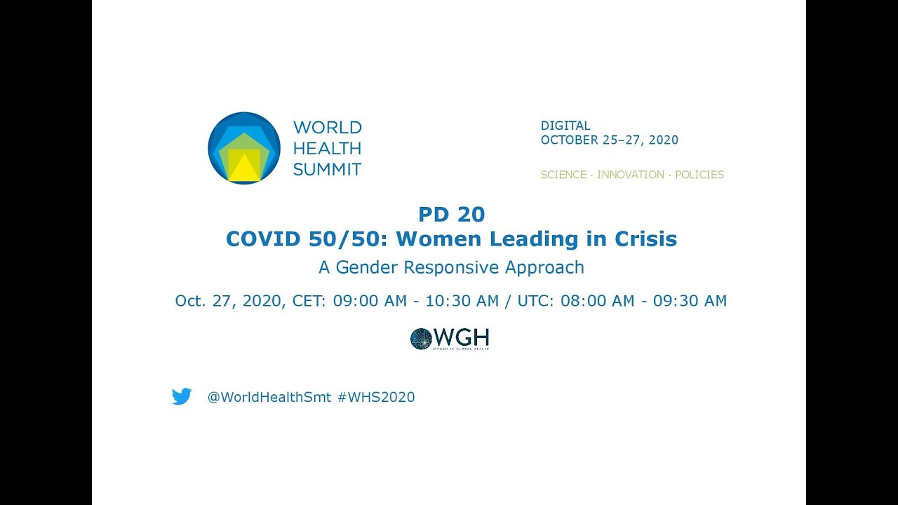 PD 20 - COVID 50/50: Women Leading in Crisis - World Health Summit 2020