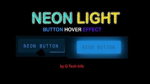 Neon Light button Hover Effect Animation Using HTML5 & CSS || Q tech Info