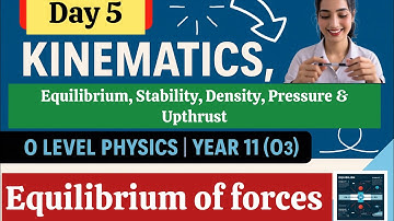 Equilibrium, Stability, Density, Pressure & Upthrust 