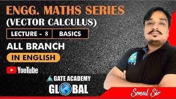 #8 | Vector Calculus | Engineering Maths | by Sonal Sir | ALL BRANCH
