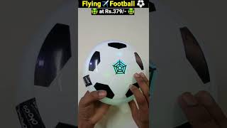 Flying Football at Rs.379/- with LED Air Power Soccer Football #shorts