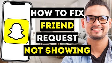 How To Fix Friend Request Not Showing on Snapchat (Updated 2024) - Full Guide