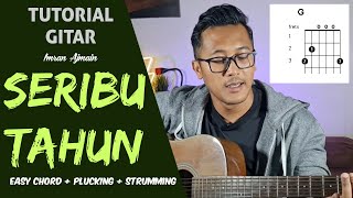 Vignette de la vidéo "Tutorial Gitar : Seribu Tahun by Imran Ajmain (Easy Chord, Plucking & Strumming)"