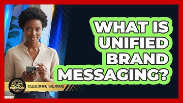 What Is Unified Brand Messaging?