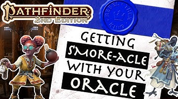 Learning to Love the Oracle - How to Play the Oracle Class in Pathfinder 2e (pre Player Core 2)