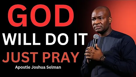 PRAY UNTIL IT MANIFESTS | Apostle Joshua Selman (Life-Changing Message)