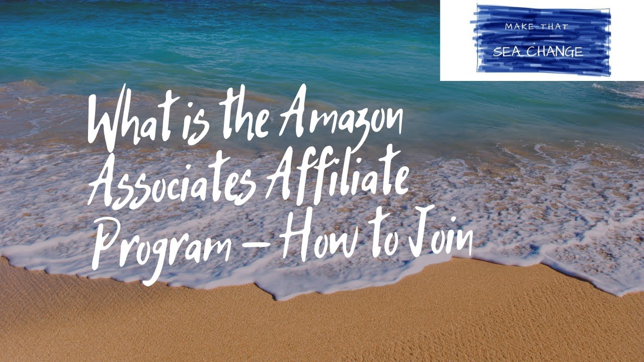 What is the Amazon Associates Affiliate Program - YouTube