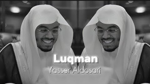 Surat Luqman | Yasser Aldosari 🤍 سورة لقمان | ياسر الدوسري