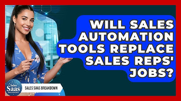 Will Sales Automation Tools Replace Sales Reps