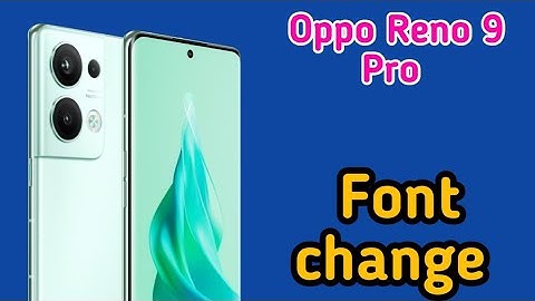 How To Change Font Style In Oppo Reno 9 Pro, Oppo Reno 9 Pro Mein Font Style Setting Kaise
