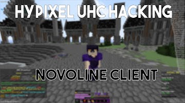 Hypixel UHC Hacking | Novoline Client - Part 2