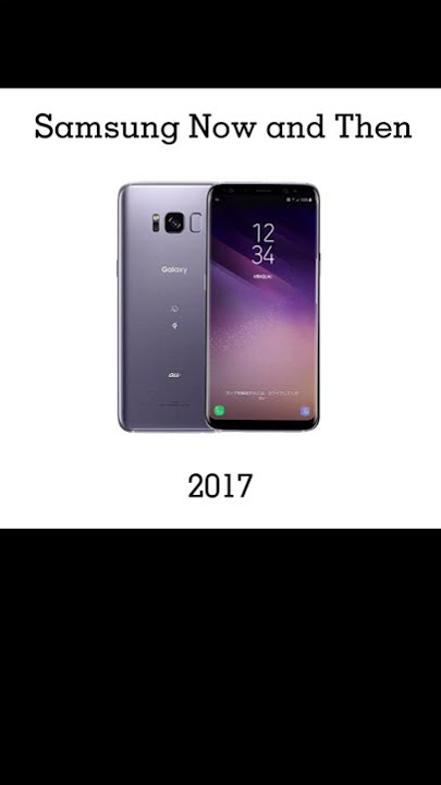 Evolution of Samsung Phones Now and Then