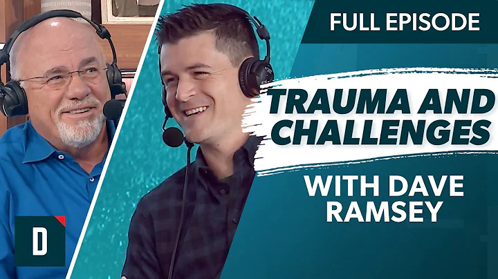 Dave Ramsey on Overcoming Trauma and Facing Challe...