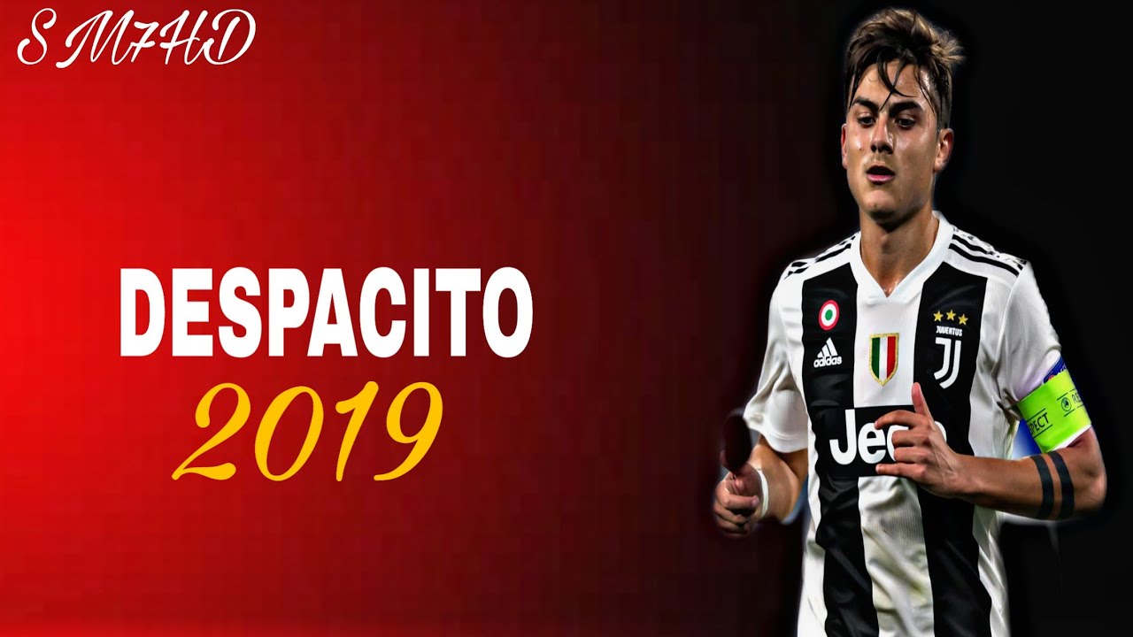 Paulo Dybala • Despacito 2019 • Skills And Goals 2018/19