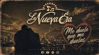 Me duele que me duelas - La Nueva Era