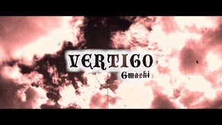 Gmacki - Vertigo (Dir. By Garrett Paull)