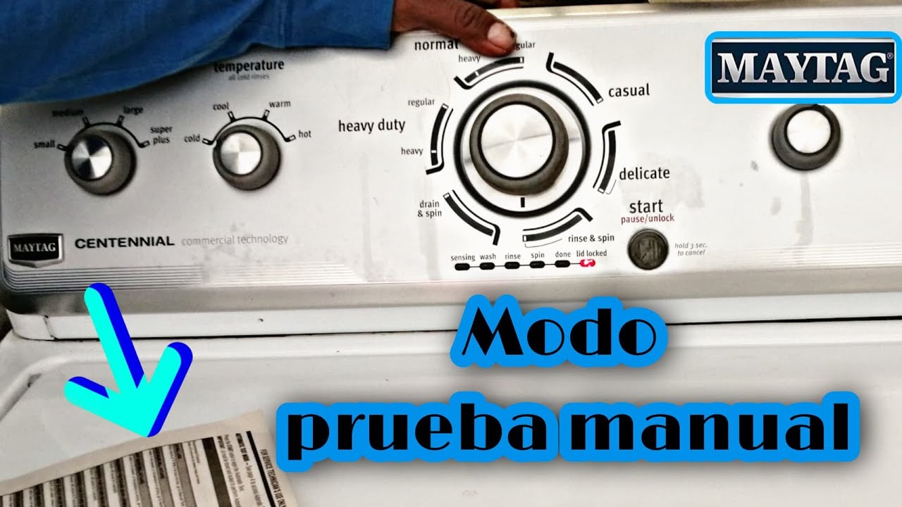 Modo prueba manual lavadora Maytag Centennial. 