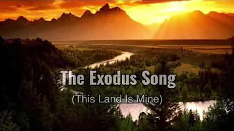 The Exodus Song With Lyrics The Exodus Song With Lyrics