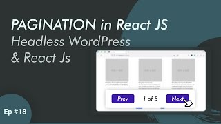 How to create PAGINATION in React JS to fetch WP Posts - Headless WordPress with React JS | Ep 18