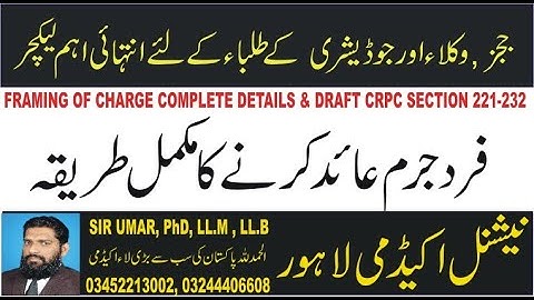 FRAMING OF CHARGE, SECTION 221-232, COMPLETE DETAILS & DRAFT FOR JUDGES,  LAWYERS & LAW STUDENTS