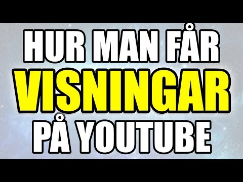 Video: Hur Man ökar Visningarna På Youtube