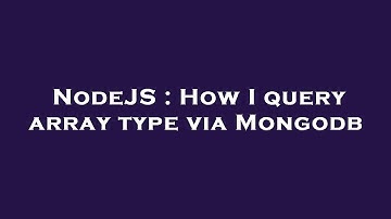 NodeJS : How I query array type via Mongodb