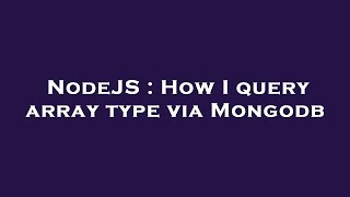 NodeJS : How I query array type via Mongodb Profile