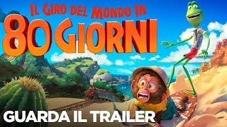 IL GIRO DEL MONDO IN 80 GIORNI - Trailer Ufficiale - Dal 9 Settembre al cinema