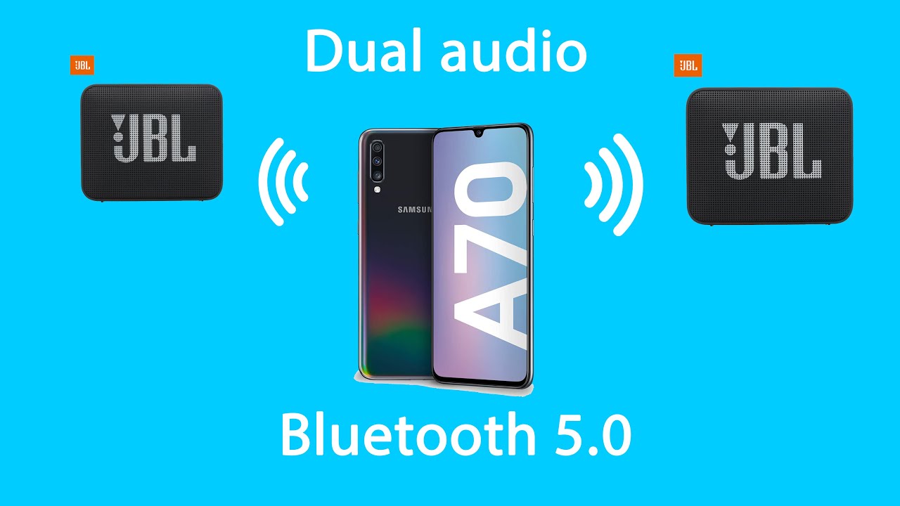 Samsung A70 Dual audio Use bluetooth 5.0 on android 10