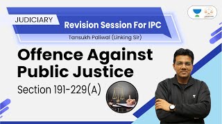 Offence Against Public Justice | Section 191-229 (A) | Judicial Exams | Tansukh Paliwal