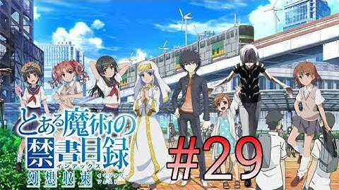 A Certain Magical Index Imaginary Fest episode 29 Accelerator and Last Order Story Mode Boss Battle