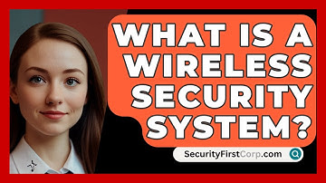 What Is A Wireless Security System? - SecurityFirstCorp.com