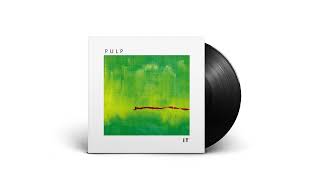 Pulp - It (Full Album)