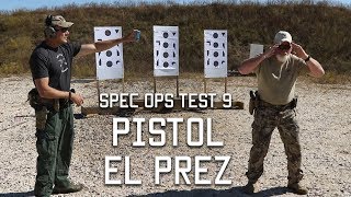 Spec Ops Test 9: Pistol El Prez | Tactical Rifleman